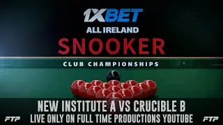 1XBet Gleneagle Hotel All Ireland Snooker Club Championship Final New Institute A vs Crucible B