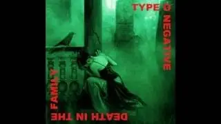 Type O Negative Death In The Family [Unreleased Demo]