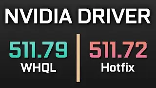 NVIDIA DRIVER | 511.79 vs 511.72