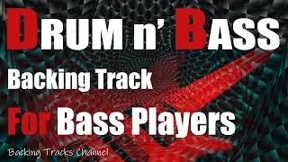 Drum n Bass Backing Track For Bass Players | Bm - AM