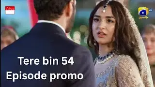 Tere bin Episode 54 analyzing 
