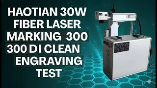 Haotian 30W Fiber Laser Marking | 300 DPI Clean Engraving Test