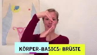 Körper-Basics: Brüste - inkl. Extra: Pubertätsgynäkomastie