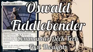 Oswald Fiddlebender Commander Deck Tech: First Thoughts (Adventures in Forgotten Realms D&D AFR) EDH