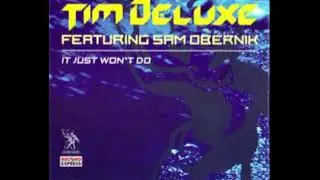 Tim Deluxe Featuring Sam Obernik - It Just Won't Do (Club Mix) 2002