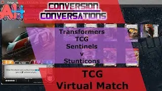 Conversion Conversations: Transformers TCG Sentinels v Stunticons