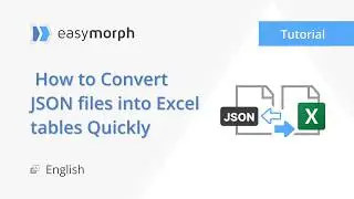 How to Convert JSON files into Excel tables Quickly