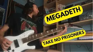 Megadeth - Take No Prisoners [Bass Cover]