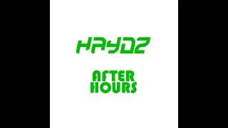 Haydz - 2009 'After Hours' Mix