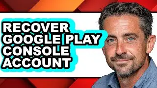 How to Recover Google Play Console Account (easy Method)