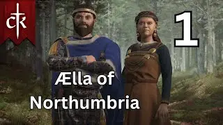 &AElig;lla of Northumbria - Crusader Kings 3 - Part 1