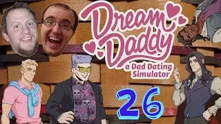 Dream Daddy: Dad Rush! - Part 26 - HBG