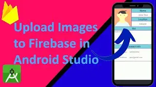 How to Upload Image into Firebase | Upload Images to Firebase in Android Studio