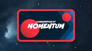 Conservation of Momentum | Living in Space Educational Content