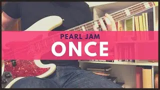 Pearl Jam | Once (Bass cover with TABS)