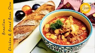J A S O N’s Brazilian Chicken & Broad Bean Stew | Gourmet Cooking Made Easy