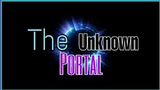 The Unknown Portal By FLARE DRAGO & FLARE GC