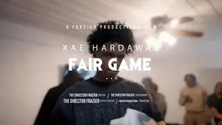 Xae Hardawae - FAIR GAME (Directed by Director Frazier)