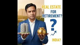 Should You Invest in Real Estate for Retirement in India? (Complete Guide)