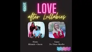 S4:E2 Sexual Wellness for New Parents: A conversation with Dr. Diane Mueller