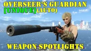 Fallout 4: Weapon Spotlights: Overseer's Guardian (Automatic)