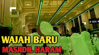 WAJAH BARU MASJIDIL HARAM