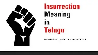 Insurrection Meaning in Telugu | Insurrection in Sentences | Insurrection Pronunciation