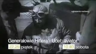 Generałowie Hitlera  . Udet; aviator ... w piątek o godz. 22:30 w TVP Historia!