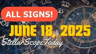 June 18, 2025 Zodiac Predictions (Aries&ndash;Pisces) #horoscopetoday  #astroprediction  #luckycolor