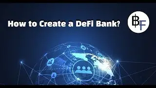 How to Create a DeFi Bank?