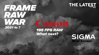 Canon R3 195 FPS RAW! | Sigma Sensor - BIG DEAL? | NEW FTZ? Kinda of ... | FW for 9 year old Nikon