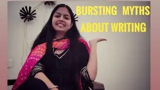 Bursting Myths about Writing