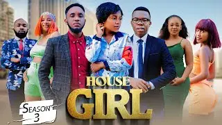 HOUSE GIRL EP 31  | S3 | LOVE STORY 💞💕