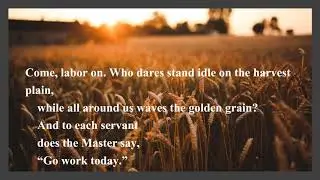 Hymn 541 Come labor on