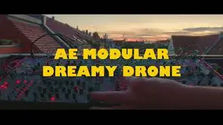 AE Modular: Dreamy Drone // Tangible Waves