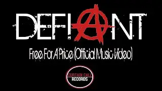 Defiant - Free For A Price (Official Music Video)
