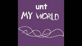 My world (unt)
