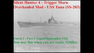 Silent Hunter 4 - TMO/RSRDC - Pacific Fleet Playthrough - You May Fire When You're Ready, Gridley