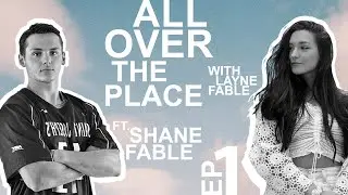 All Of The Times That Shane Fable Escaped Death :: ALL OVER THE PLACE with LAYNE FABLE :: EP 1