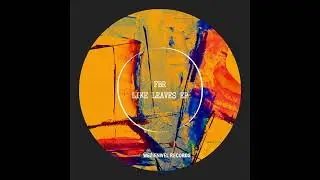 FBR - Like Leaves (Toolate Groove Connection Dub Mix)