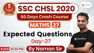1:30 PM - SSC CHSL 2020 (Crash Course) | Maths by Naman Sir | Expected Questions | Day-27