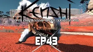 Kenshi | The Wanderer | RPG Sandbox | EP43 The Grand Finale!