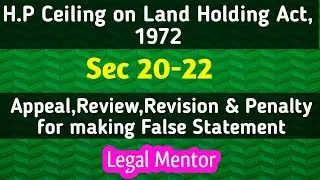 HP Ceiling on Land Holding Act || Sec 20-22 || Appeal, Review & Revision || Legal Mentor