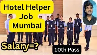 Hotel Helper Job in Mumbai,10th Pass,Salary,Apply Details,and More