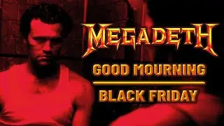 &ldquo;Good Mourning/Black Friday&rdquo; by Megadeth (Music Video)