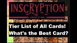 Inscryption: Kaycee's Mod Tier List! All cards ranked!