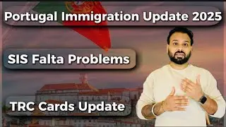 Portugal Immigration Update 2025 | SIS Falta Problem | TRC Card Latest News