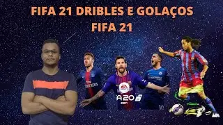 FIFA 21 DRIBLES E GOLA&Ccedil;OS FIFA 21😱😱😱