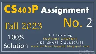 CS403P Assignment 2 Solution Fall 2023 CS403P Assignment No 2 Fall 2023