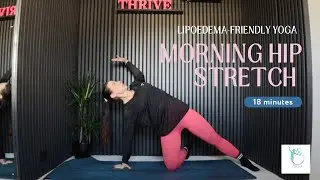 Morning Yoga Stretch for Hips | Lipoedema-Friendly | Gentle Flow & Breathwork (18 Minutes)